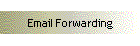 Email Forwarding